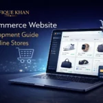 Ecommerce Website Development Guide for Online Stores