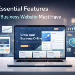 10 Essential Features Every Business Website Must Have